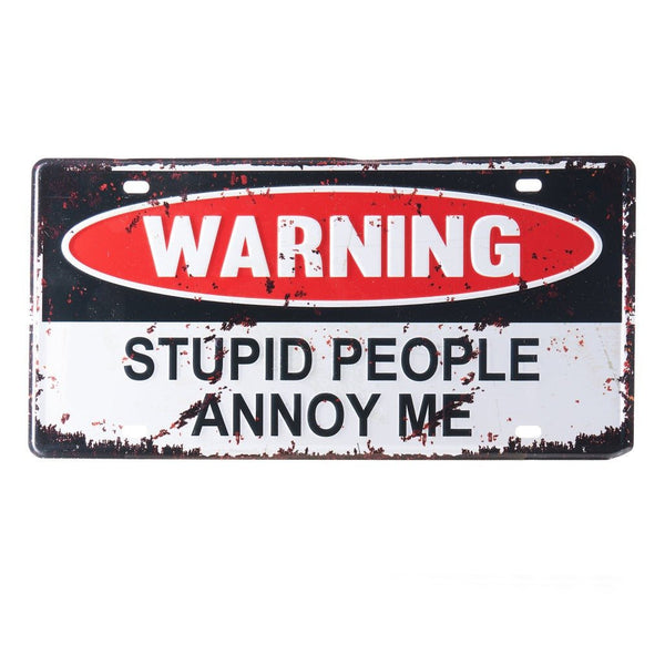 Number Plates wall sign - Warning stupid People Annoy Me
