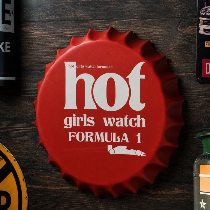 Bottle Caps wall decor sign - Hot Girls Watch Formula One