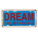Number Plates wall sign - Dream the impossible - eazy wagon
